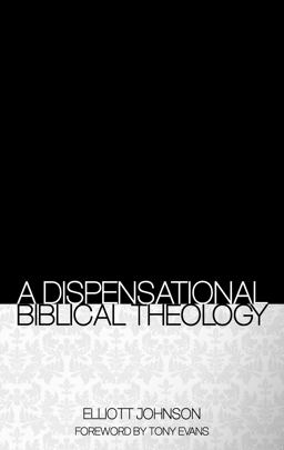 A Dispensational Biblical Theology A Dispensational Biblical Theology