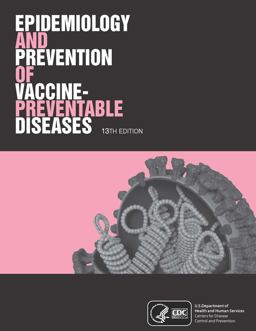 Epidemiology and Prevention of Vaccine-Preventable Diseases, 13th Edition The Pink Book 13th 9780990449119 Front Cover