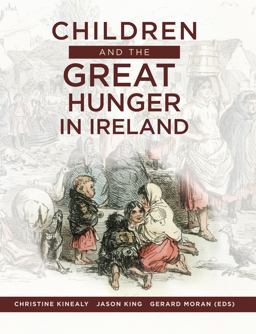 Children and the Great Hunger in Ireland Children and the Great Hunger in Ireland