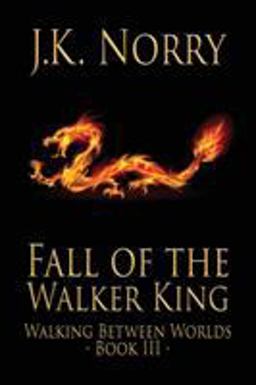 Fall of the Walker King Fall of the Walker King