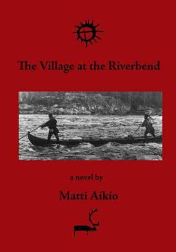 Village at the Riverbend  9780990766100 Front Cover