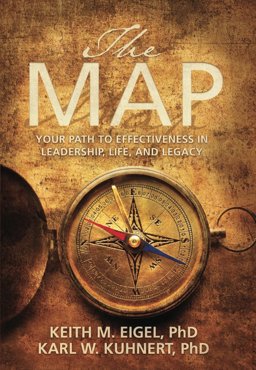 Map Your Path to Effectiveness in Leadership, Life, and Legacy  9780990787990 Front Cover