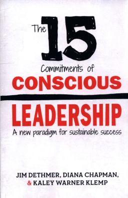 15 Commitments of Conscious Leadership  9780990976905 Front Cover