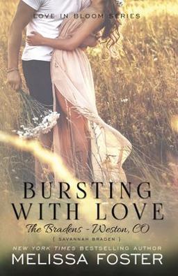Bursting with Love (Love in Bloom: the Bradens) Bursting with Love (Love in Bloom: the Bradens)
