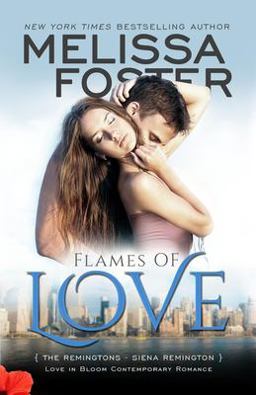 Flames of Love (Love in Bloom: the Remingtons) Flames of Love (Love in Bloom: the Remingtons)
