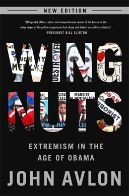 Wingnuts Extremism in the Age of Obama  9780991247608 Front Cover