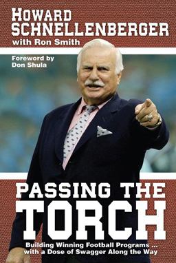 Passing the Torch Building Winning Football Programs... with a Dose of Swagger along the Way  9780991275670 Front Cover