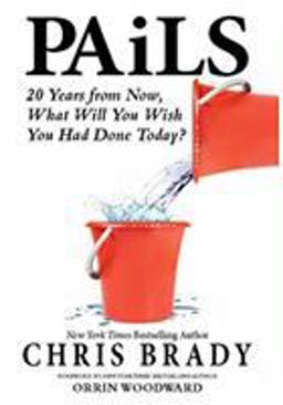 Pails 20 Years from Now, What Will You Wish You Had Done Today?  9780991347452 Front Cover