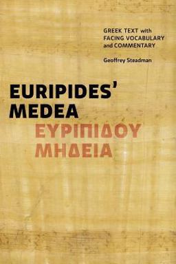 Euripides' Medea Greek Text with Facing Vocabulary and Commentary  9780991386062 Front Cover