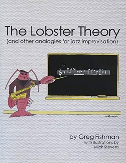 Lobster Theory And Other Analogies for Jazz Improvisation  9780991407804 Front Cover