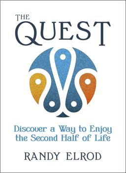 Quest Discover a Way to Enjoy the Second Half of Life  9780991471560 Front Cover