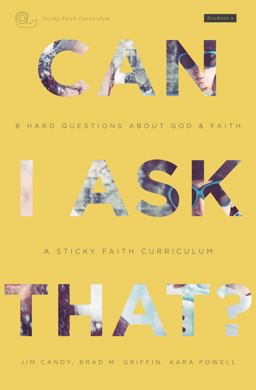 Can I Ask That? Student Guide 8 Hard Questions about God and Faith 1st 9780991488018 Front Cover