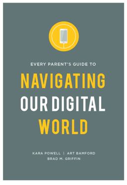 Every Parent's Guide to Navigating Our Digital World  9780991488070 Front Cover