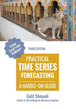 Practical Time Series Forecasting A Hands-On Guide 3rd 9780991576654 Front Cover
