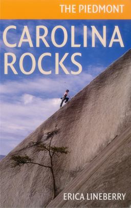 Carolina Rocks The Piedmont 2015 9780991580224 Front Cover