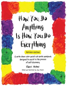 How You Do Anything Is How You Do Everything  9780991596355 Front Cover