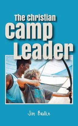 Christian Camp Leader  9780991684625 Front Cover