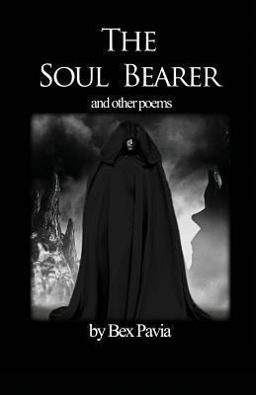 The Soul Bearer - and Other Poems