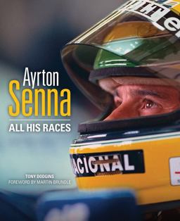 Ayrton Senna All His Races  9780992820909 Front Cover