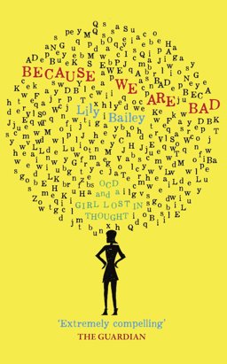 Because We Are Bad OCD and a Girl Lost in Thought  9780993040740 Front Cover