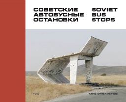 Soviet Bus Stops  9780993191107 Front Cover
