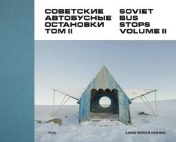 Soviet Bus Stops Volume II  9780993191183 Front Cover
