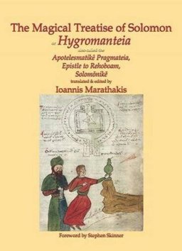 Magical Treatise of Solomon or Hygromanteia The True Ancestor of the Key of Solomon  9780993204289 Front Cover