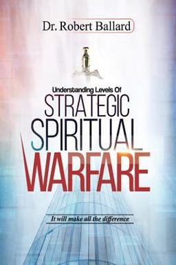 Strategic Spiritual Warfare Strategic Spiritual Warfare