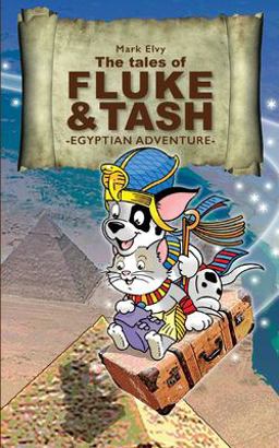 The Tales of Fluke and Tash - Egyptian Adventure