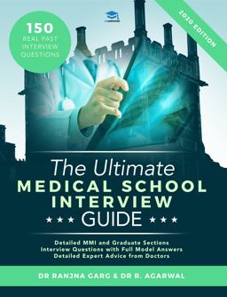 Ultimate Medical School Interview Guide Over 150 Commonly Asked Interview Questions, Fully Worked Explanations, Detailed Multiple Mini Interviews (MMI) Section, Includes Oxbridge Interview Advice, Uniadmissions  9780993571107 Front Cover