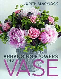 Arranging Flowers in a Vase  9780993571510 Front Cover