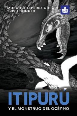 Itipurï¿½ y el Monstruo Del Ocï¿½ano Spanish-English in Easy-To-Read Format  9780995121546 Front Cover