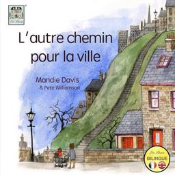 L' Autre Chemin Pour la Ville