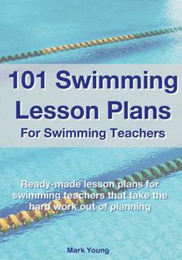101 Swimming Lesson Plans for Swimming Teachers