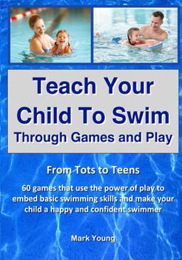 Teach Your Child to Swim Through Games and Play