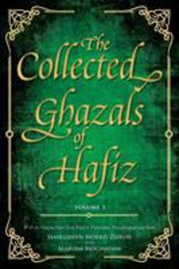 Collected Ghazals of Hafiz - Volume 1 With the Original Farsi Poems, English Translation, Transliteration and Notes  9780995496019 Front Cover