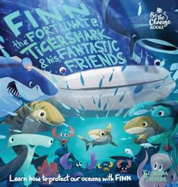 Finn the Fortunate Tiger Shark and His Fantastic Friends Finn the Fortunate Tiger Shark and His Fantastic Friends