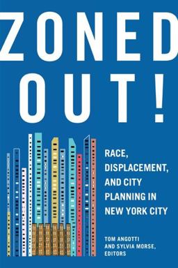 Zoned Out! Race, Displacement and City Planning in New York City  9780996004138 Front Cover