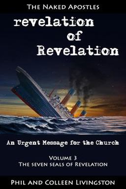 The Seven Seals of Revelation (Revelation of Revelation Series, Volume 3)