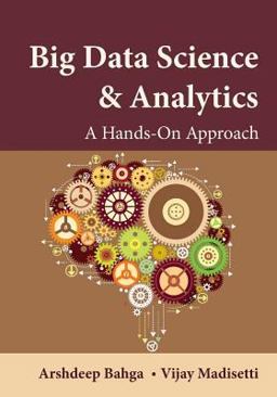Big Data Science &amp; Analytics A Hands-On Approach  9780996025539 Front Cover