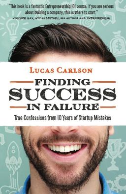 Finding Success in Failure True Confessions From 10 Years of Startup Mistakes  9780996045230 Front Cover