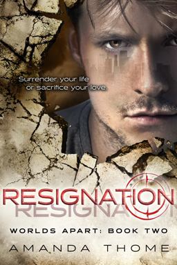 Resignation Worlds Apart Book Two