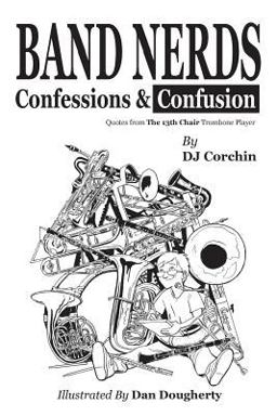 Band Nerds Confessions and Confusion