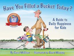 Have You Filled a Bucket Today? A Guide to Daily Happiness for Kids  9780996099943 Front Cover