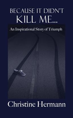 Because It Didn't Kill Me... Because It Didn't Kill Me...