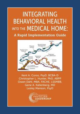 Integrating Behavioral Health into the Medical Home A Rapid Implementation Guide  9780996258463 Front Cover