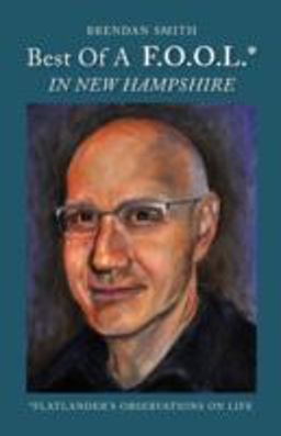 Best of a F. O. O. L. * in New Hampshire (*Flatlander's Observations on Life)