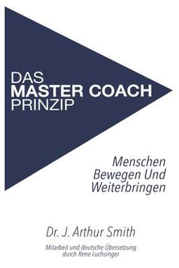 Das Master Coach- Prinzip