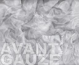Avant Gauze  9780996414302 Front Cover