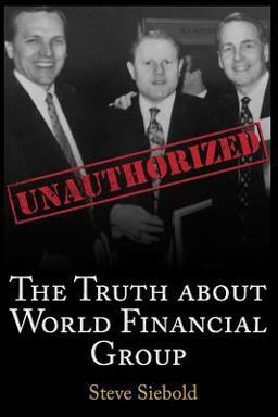 The Truth about World Financial Group The Truth about World Financial Group